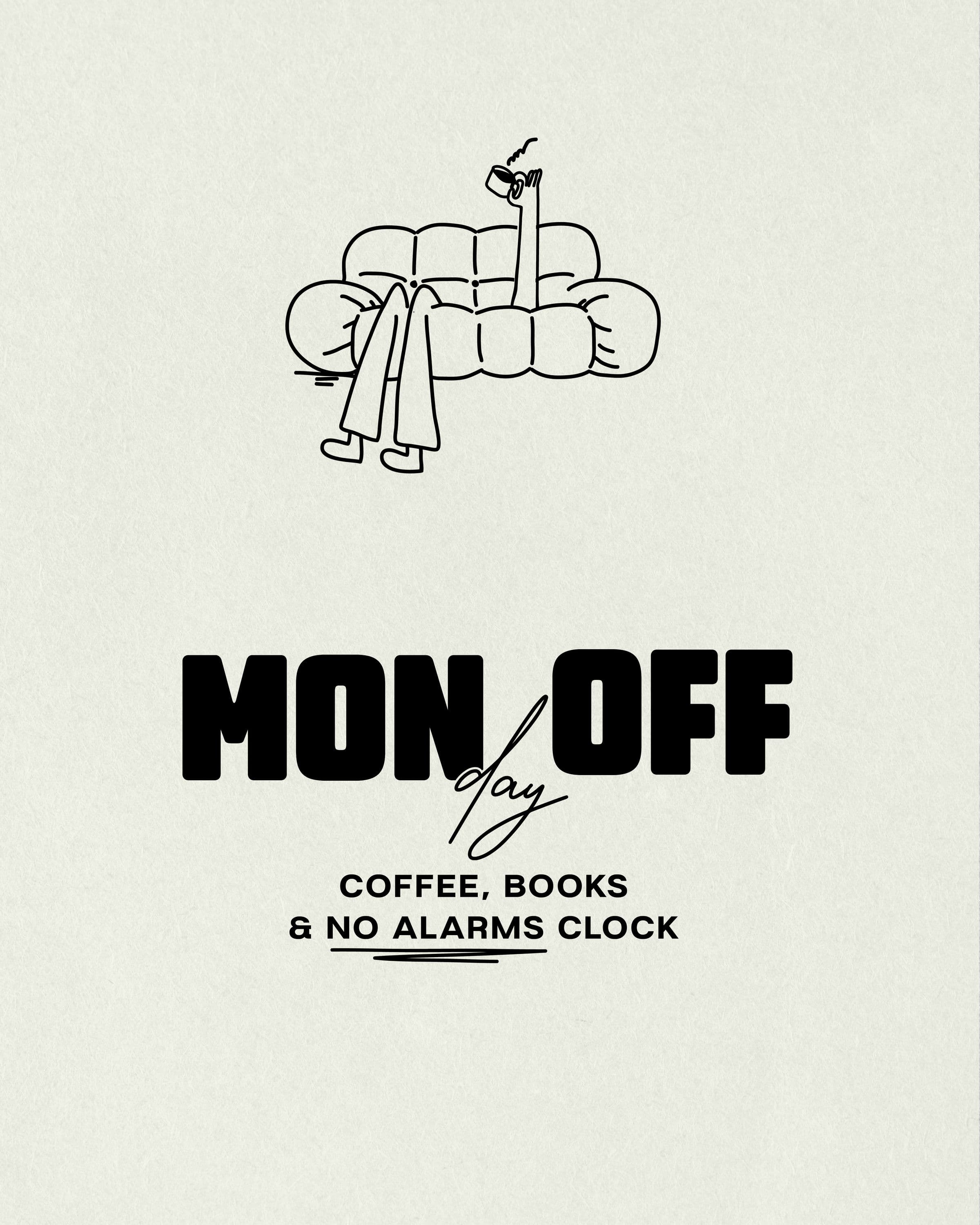 Monday Off